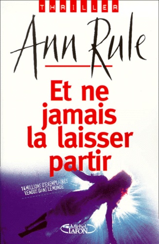 Et Ne Jamais La Laisser Partir