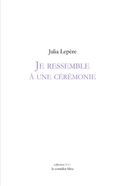 Je ressemble à une cérémonie