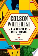 La règle du crime : roman