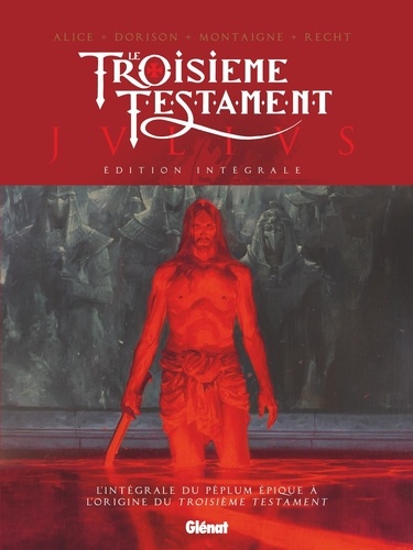 Le Troisième Testament : Julius Intégrale