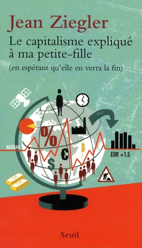 Le capitalisme expliqué à ma petite-fille (en espérant qu'elle en verra la fin)