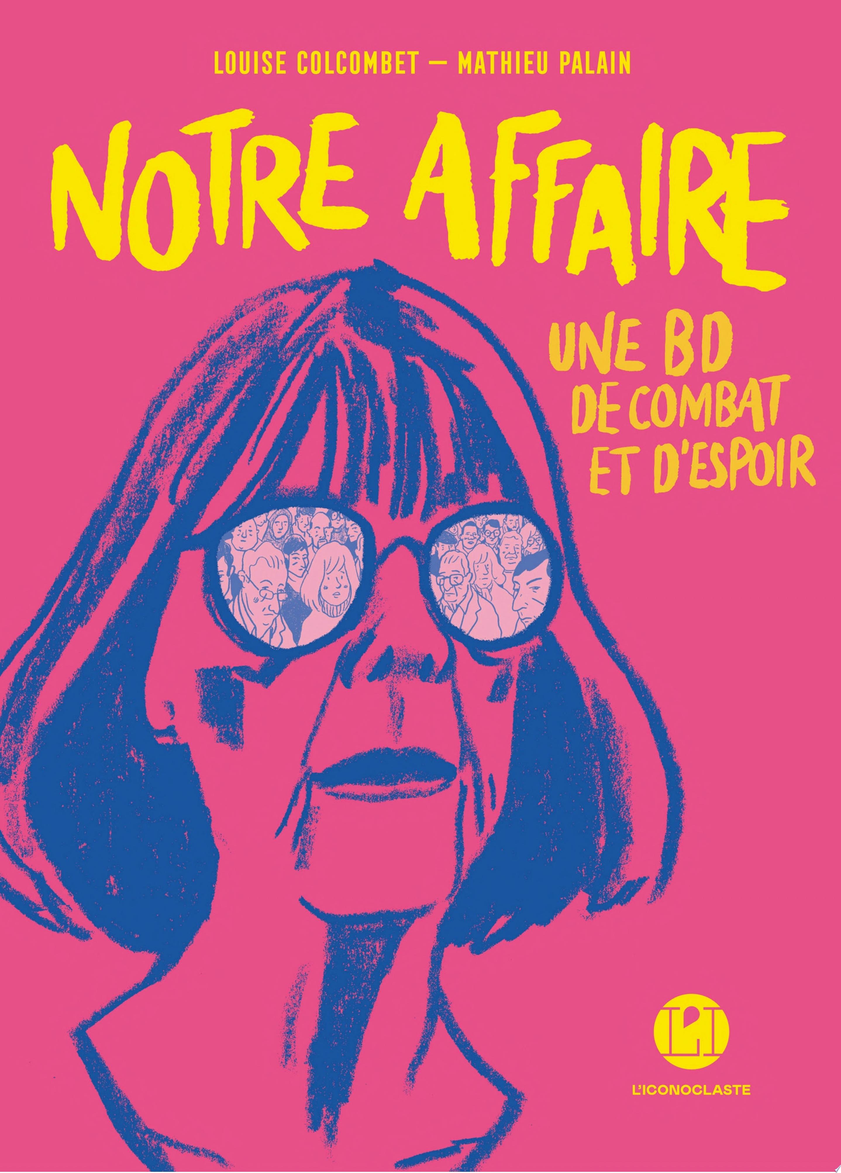 Notre affaire - Une BD de combat et d'espoir
