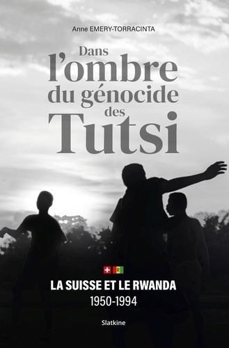 Dans ombre du génocide des Tutsi