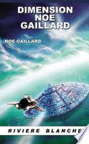 Dimension Noé Gaillard