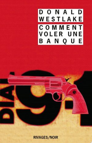 Comment voler une banque