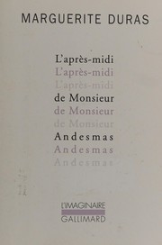 L'après-midi de Monsieur Andesmas (Rééd.) Marguerite Duras
