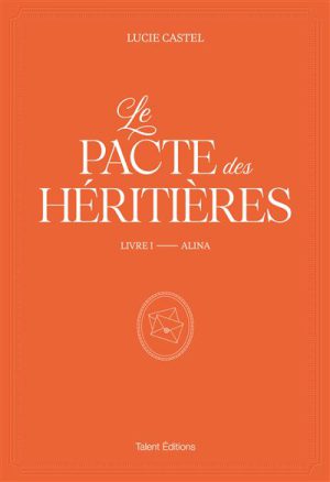 Le Pacte Des Héritières -  : Le Pacte des Héritières - Livre 1, Alina
