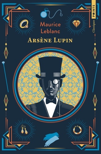 Arsène Lupin, gentleman-cambrioleur ; Arsène Lupin contre Herlock Sholmès ; L'Aiguille creuse
