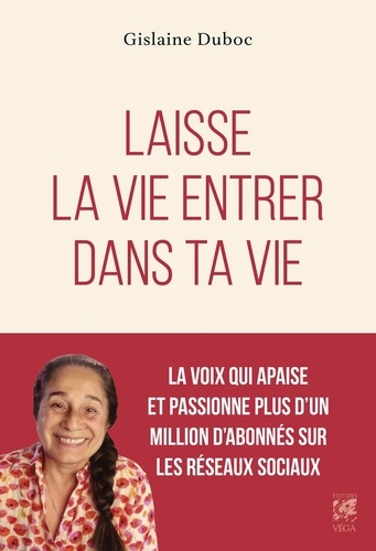Laisse la vie entrer dans ta vie