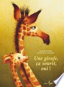 Une girafe, ça sourit, oui !