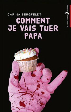 Comment je vais tuer papa