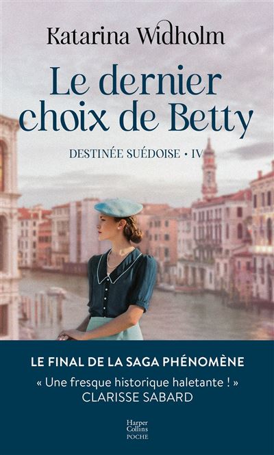 Destinée Suédoise - Destinée suédoise T4 : Le Dernier Choix de Betty