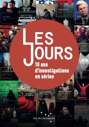 Les Jours, dix ans d’investigation en séries