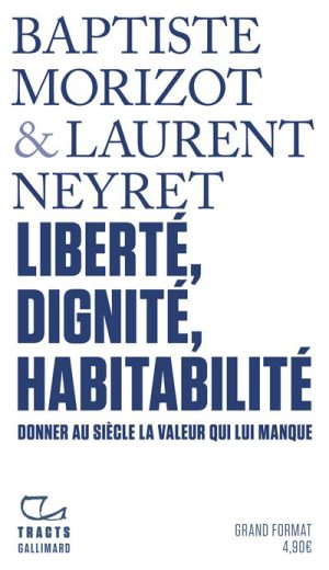 Liberté, dignité, habitabilité