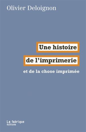 Une histoire  de l’imprimerie