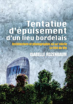 Tentative d'epuisement d'un lieu bordelais