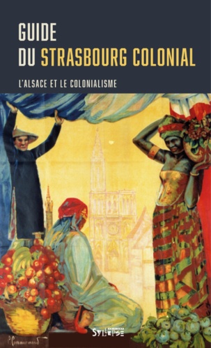Guide du Strasbourg colonial