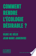 Comment rendre l'écologie désirable ?