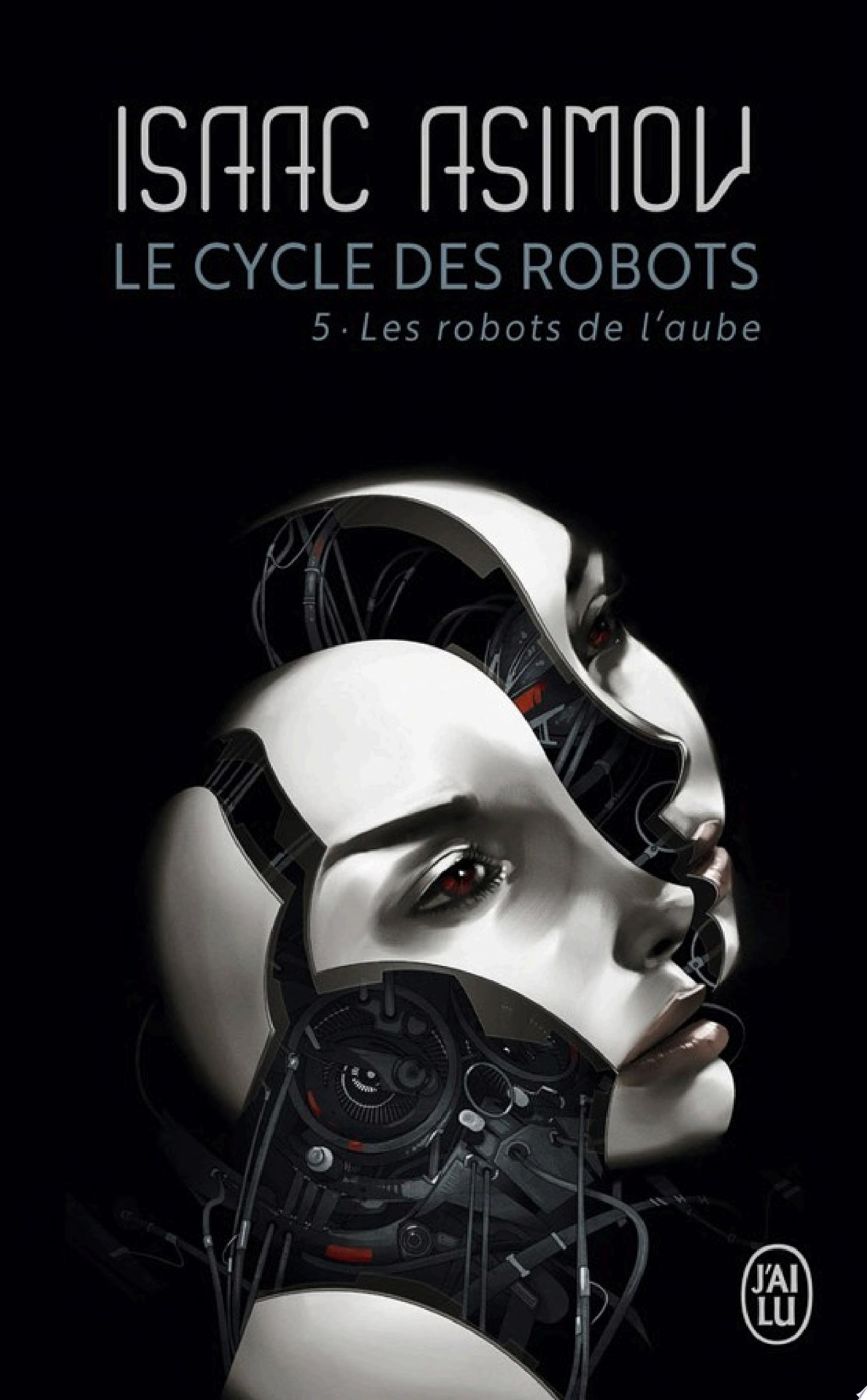 Le cycle des robots (Tome 5) - Les robots de l’aube