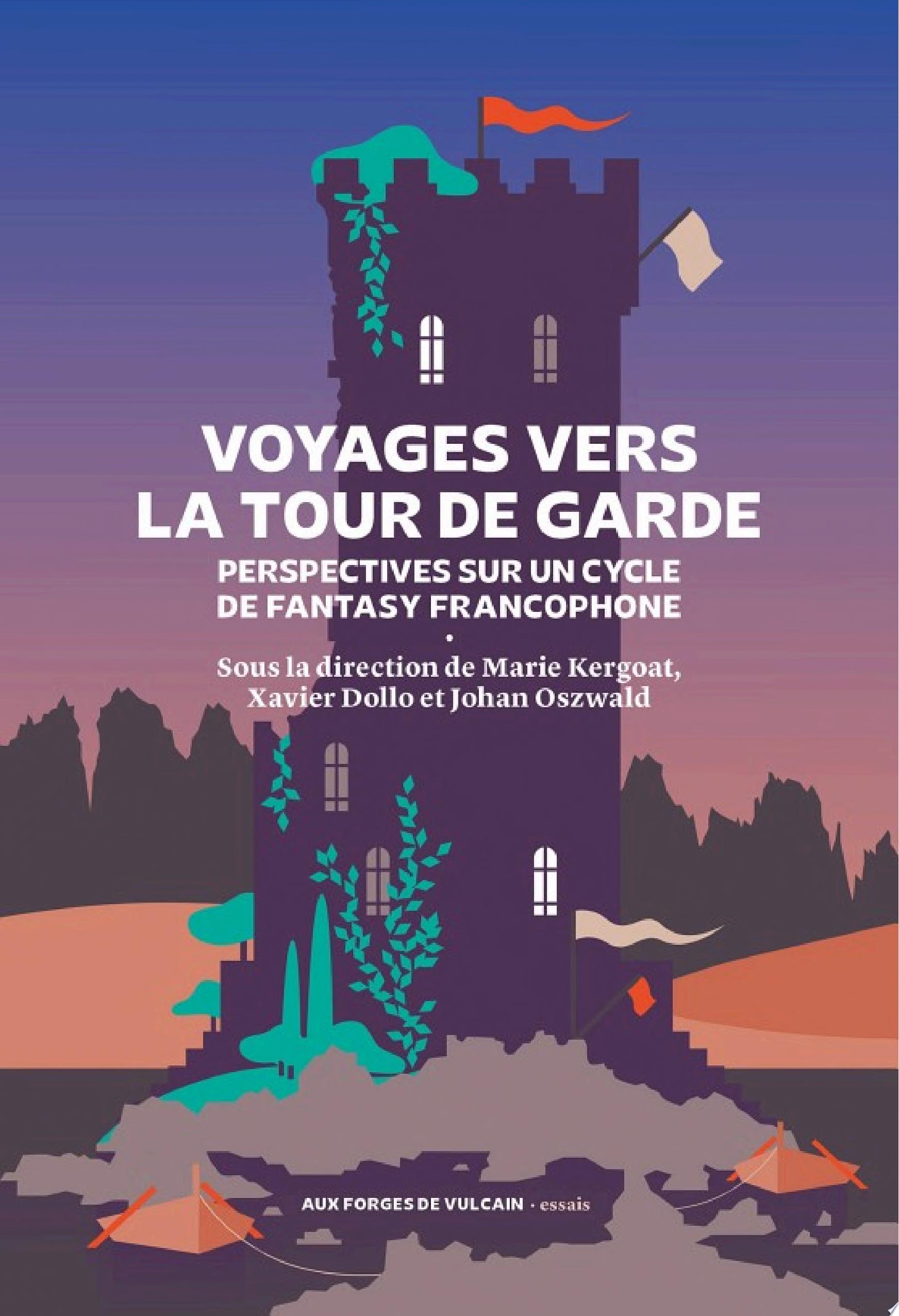 Voyages vers la Tour de Garde