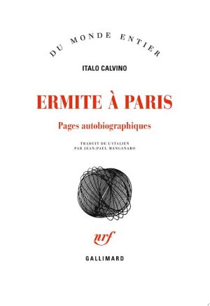 Ermite à Paris. Pages autobiographiques