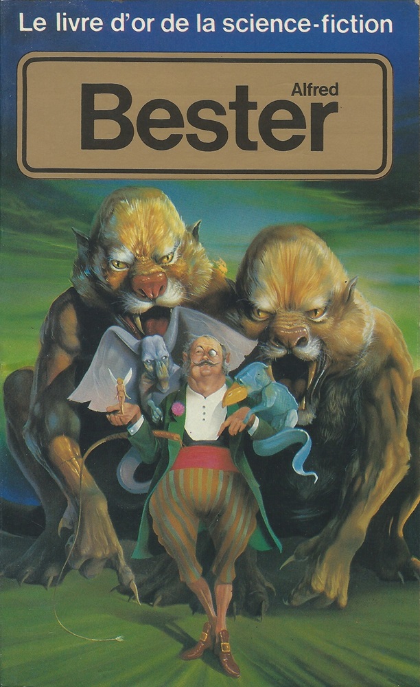 Le Livre d'Or de la science-fiction : Alfred Bester