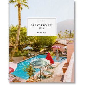 Great Escapes USA. The Hotel Book
