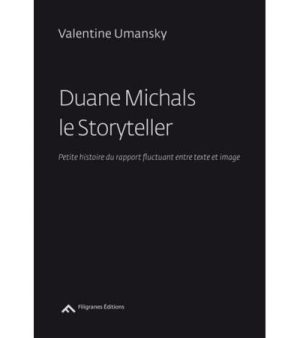 Duane Michals Le Storyteller, Petite Histoire Du Rapport Fluctuant Entre Texte Et Image