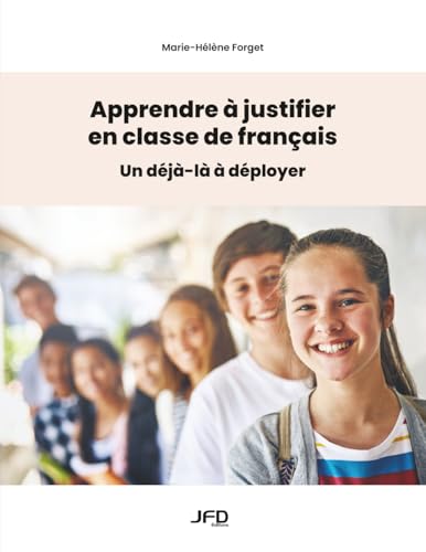 Apprendre à justifier en classe de français
