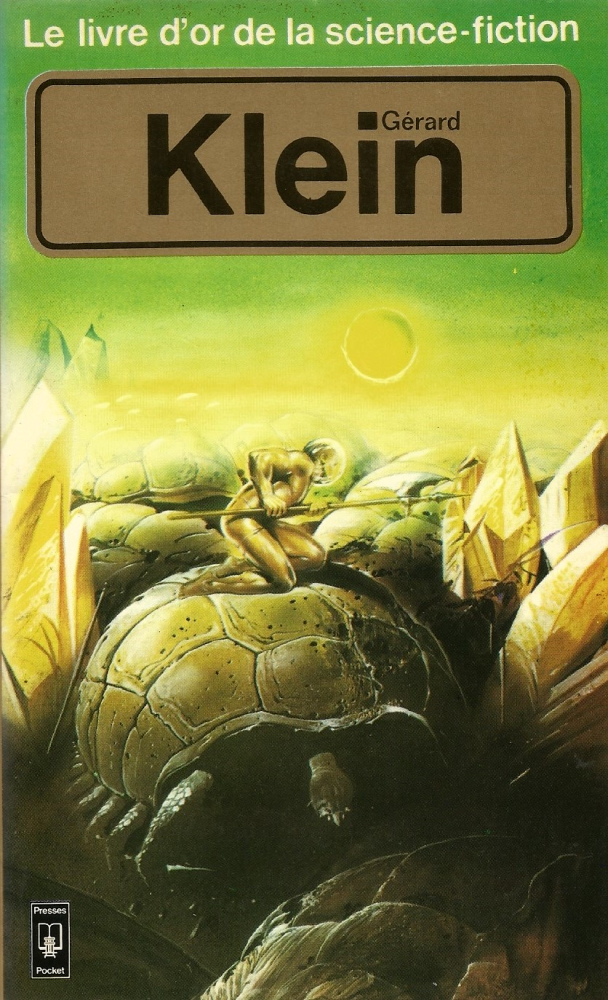 Le Livre d'Or de la science-fiction : Gérard Klein
