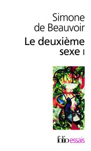 Le deuxième sexe (Tome 1) - Les faits et les mythes
