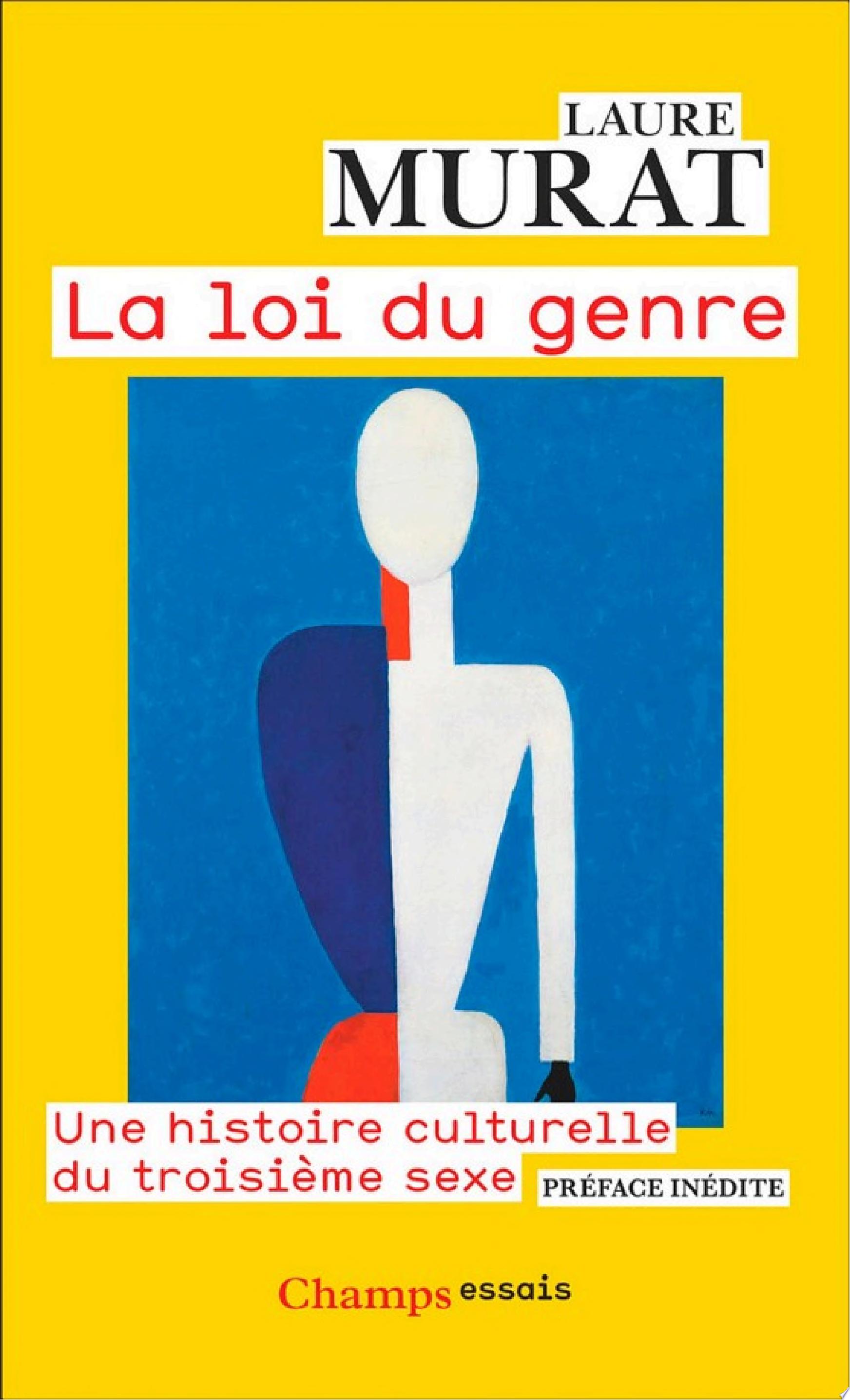 La loi du genre. Une histoire culturelle du troisième sexe