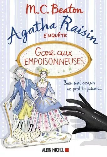 Agatha Raisin Enquête - Tome 24 - Gare Aux Empoisonneuses