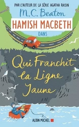 Hamish Macbeth - Tome 5 - Qui Franchit La Ligne Jaune