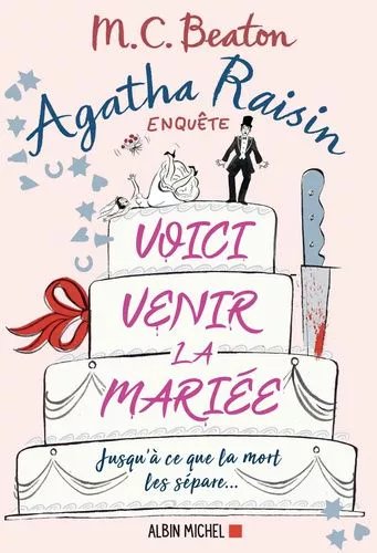 Agatha Raisin Enquête - Tome 20 - Voici Venir La Mariée