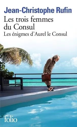 Les Trois Femmes Du Consul - Les Énigmes D'aurel Le Consul