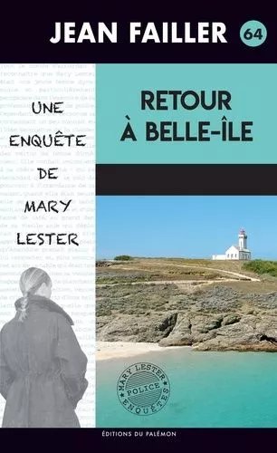 Une Enquête De Mary Lester - Tome 64 - Retour À Belle-Ile