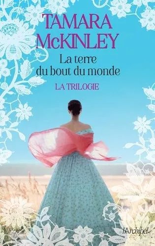 La Terre Du Bout Du Monde - La Trilogie - La Terre Du Bout Du Monde - Les Pionniers Du Bout Du Monde - L'or Du Bout Du Monde