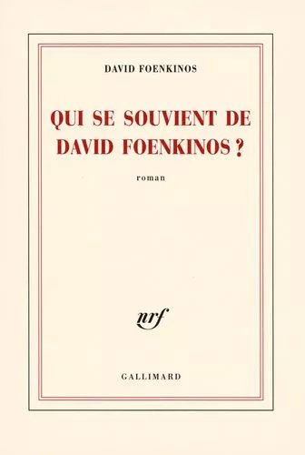 Qui Se Souvient De David Foenkinos ?