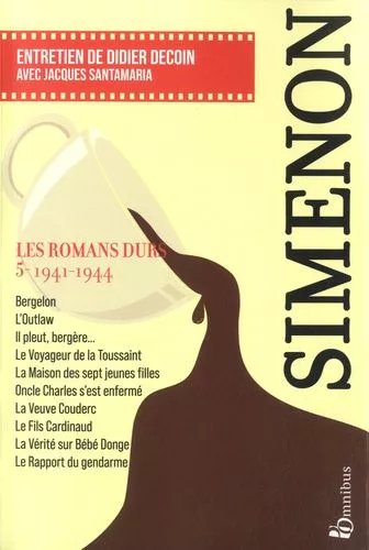 Les Romans Durs - Volume 5, 1941-1944