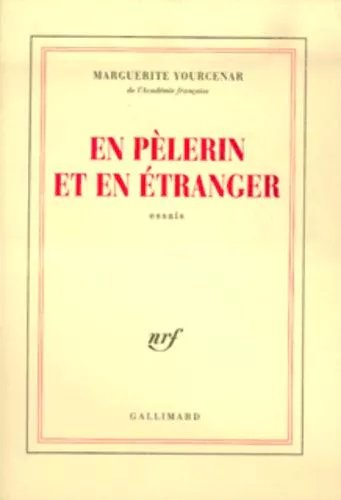 En Pèlerin Et En Étranger - Essais