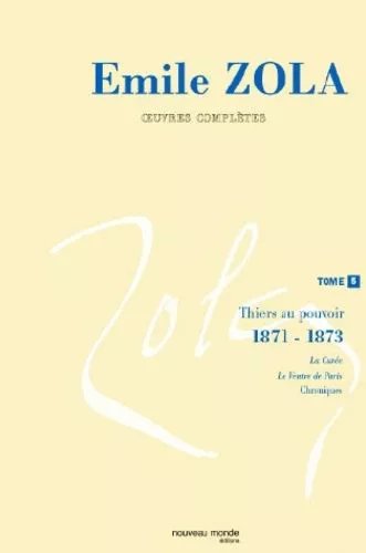 Oeuvres Complètes - Tome 5, Thiers Au Pouvoir (1871-1873)