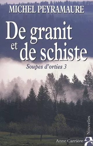Soupes D'orties - Tome 3 - De Granit Et De Schiste