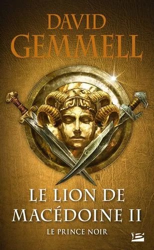 Le Lion De Macédoine - Tome 2 - Le Prince Noir