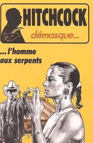 Alfred Hitchcock Démasque - L'homme Aux Serpents - Et Autres Récits De Suspense Ou D'humour