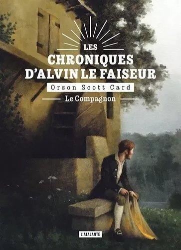 Les Chroniques D'alvin Le Faiseur - Tome 4 - Le Compagnon - Suivi De L'apprenti Alvin Et Le Soc Bon-Rien