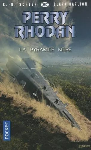 La Pyramide Noire - Perry Rhodan N° 367