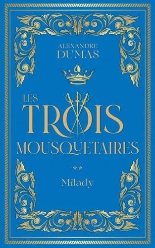 Les Trois Mousquetaires - Tome 2 - Milady