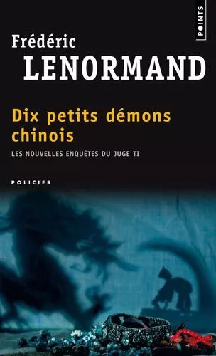 Les Nouvelles Enquêtes Du Juge Ti - Tome 9 - Dix Petits Démons Chinois