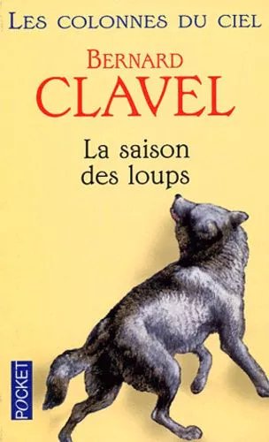 Les Colonnes Du Ciel - Tome 1 - La Saison Des Loups